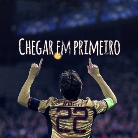 Chegar em Primeiro | Boomplay Music