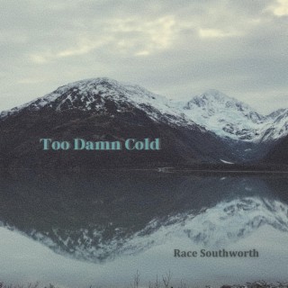 Too Damn Cold lyrics | Boomplay Music