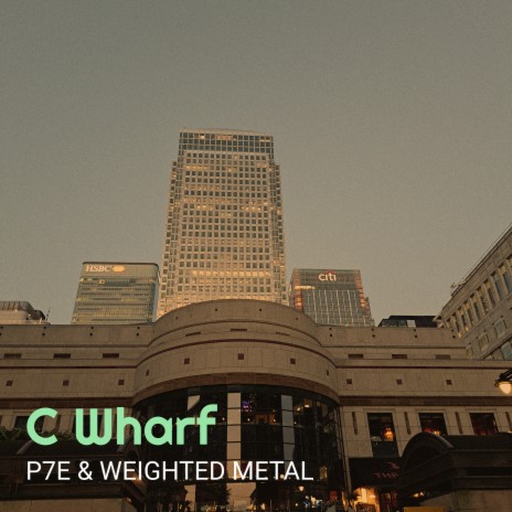 C Wharf ft. WEIGHTED METAL | Boomplay Music