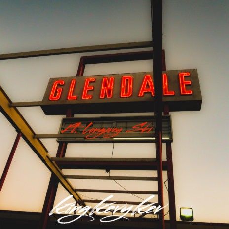 Glendale ft. LongwaySki