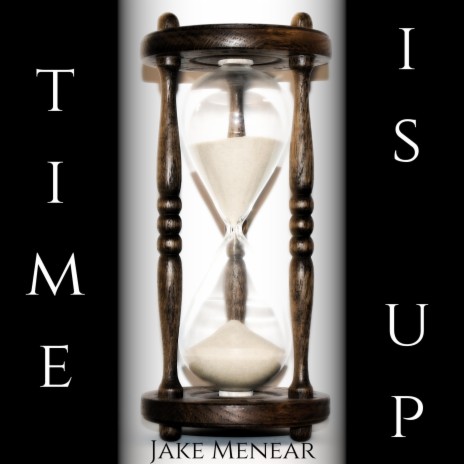 Time Is Up | Boomplay Music