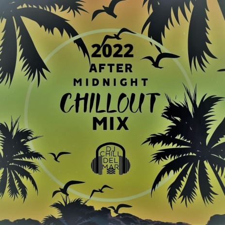 After Midnight Chillout Mix
