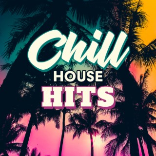 Chill House Hits: Lounge Beach Party, Cold Drinks, Sexy Party Vibes