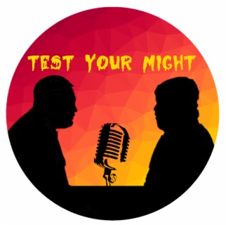 Test Your Might 50: Kahlief Adams(SpawnOnMe) Guest Fighter!!!