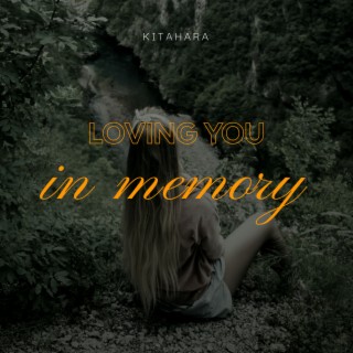 Loving You In Memory