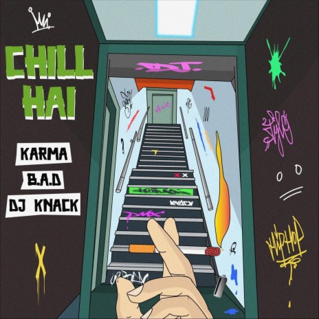 Chill Hai ft. B.A.D & DJ Knack | Boomplay Music