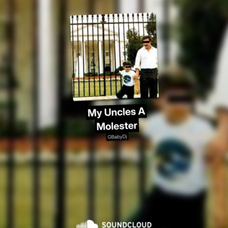 My Uncles A Molester | Boomplay Music