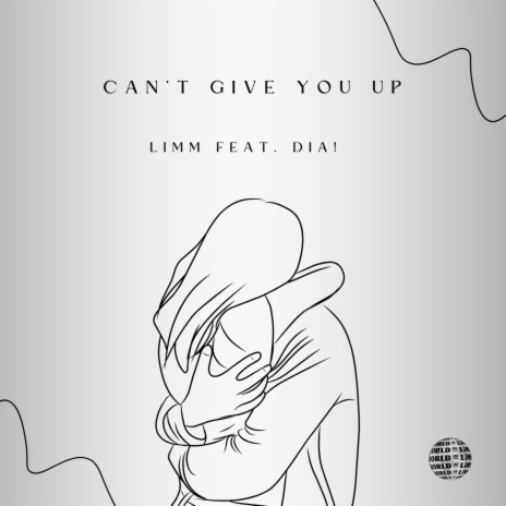 Can't Give You Up ft. DiA! | Boomplay Music