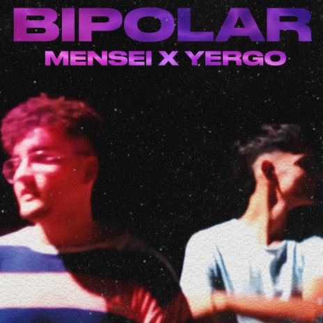 Bipolar ft. Yergo | Boomplay Music