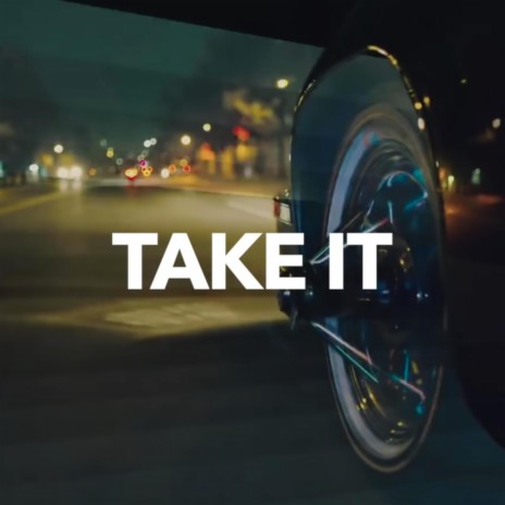 Take It | Boomplay Music