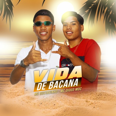 Vida de Bacana ft. Mc Diogo MDC | Boomplay Music