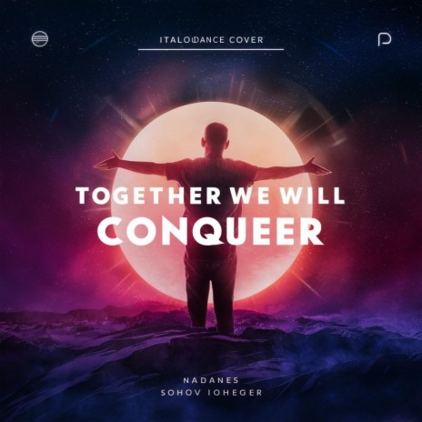 Together we will conquer | Boomplay Music