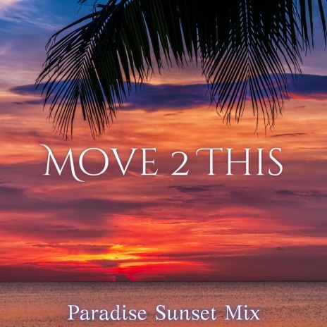 Move 2 Summer | Boomplay Music
