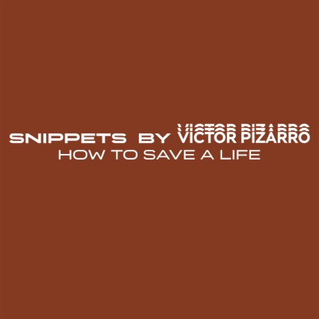 How To Save A Life ft. Victor Pizarro | Boomplay Music