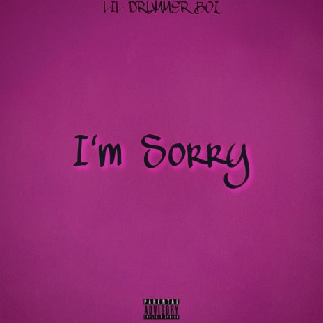 I'm Sorry | Boomplay Music