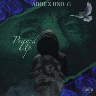 Prayed Up ft. Uno G lyrics | Boomplay Music