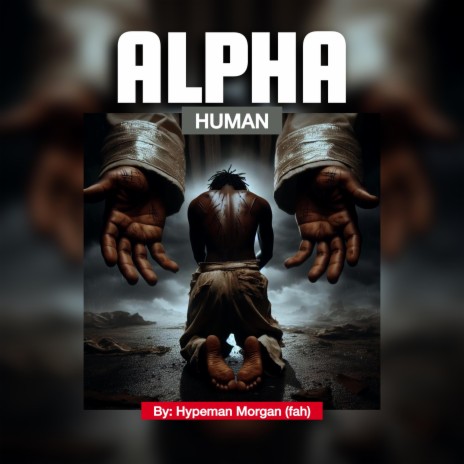 Alpha HUMAN | Boomplay Music