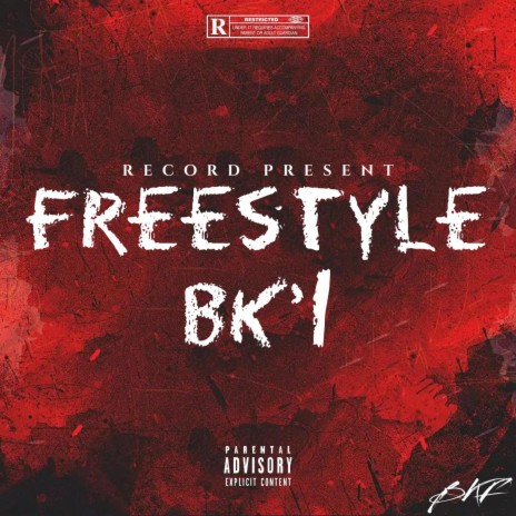 Freestyle BK'1 | Boomplay Music