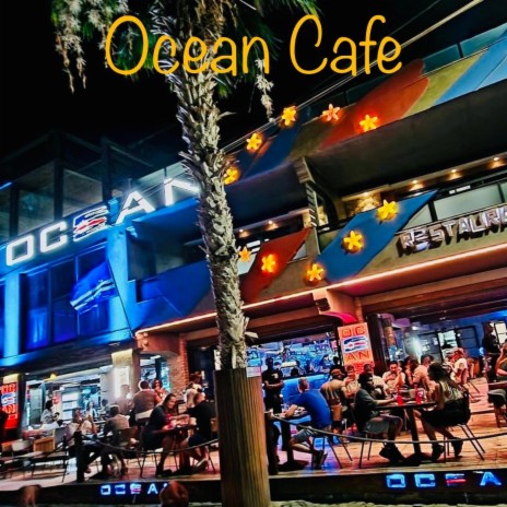 Ocean Cafe | Boomplay Music