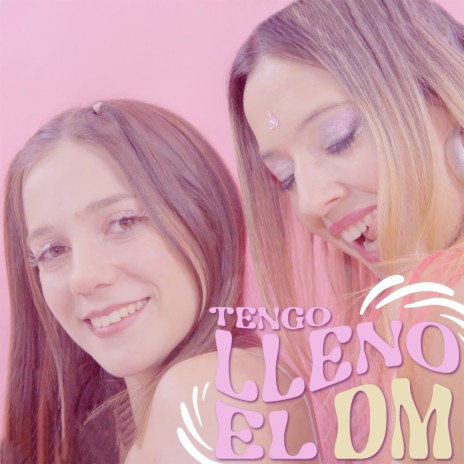 Tengo lleno el Dm ft. Mar Antunes Fernández | Boomplay Music