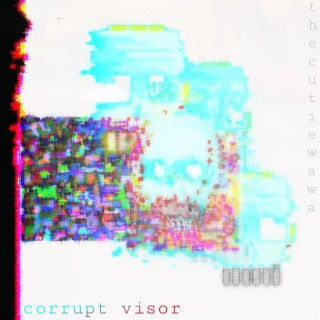 Corrupt Visor