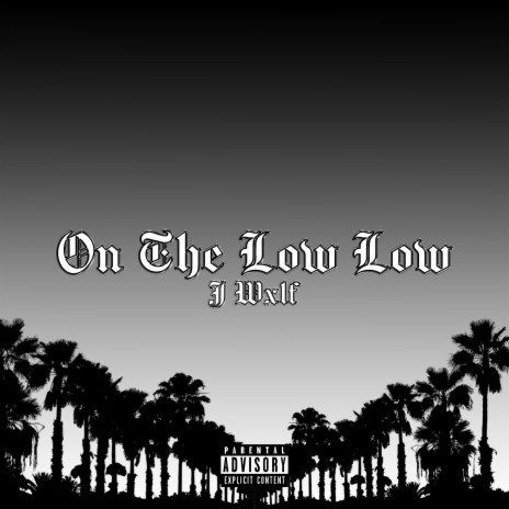 On The Low Low | Boomplay Music