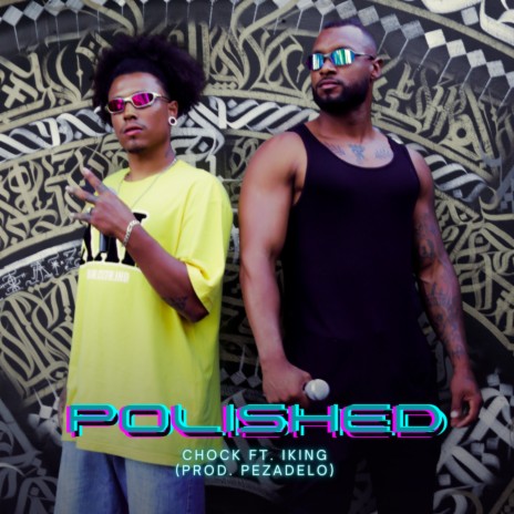 Polished ft. iKING | Boomplay Music