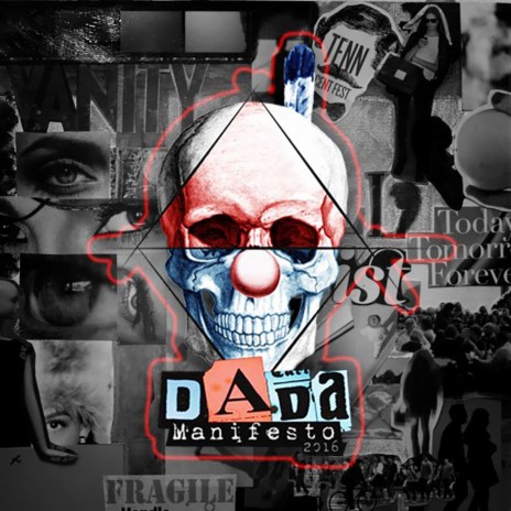 Dada Manifesto 2016 ft. Sija | Boomplay Music