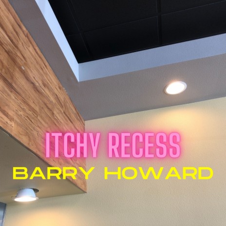 Itchy Recess | Boomplay Music