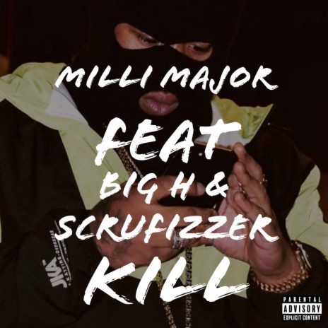 Kill ft. Big H & Scrufizzer | Boomplay Music