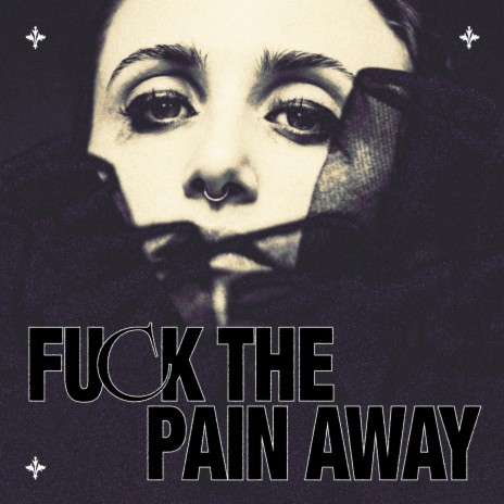 Fuck the Pain Away | Boomplay Music