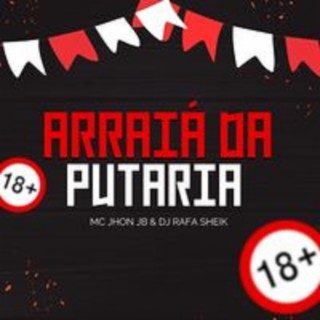 ARRAIÁ DA PUTARIA