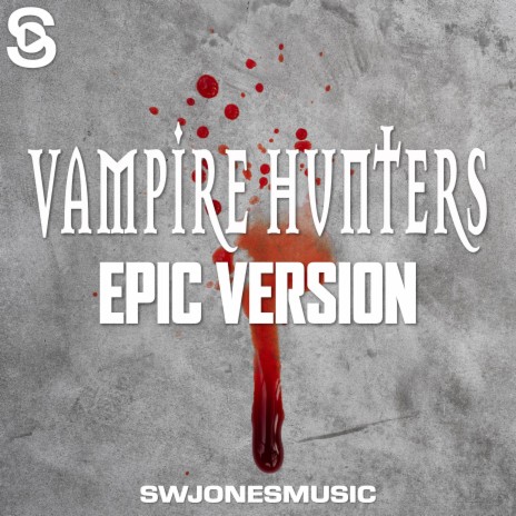 Vampire Hunters (Epic Version) | Boomplay Music