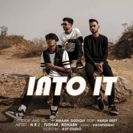 INTO IT (Akela sa hoon) ft. Tushar Chauhan & NRJ | Boomplay Music