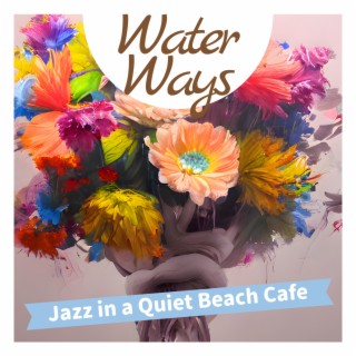 Jazz in a Quiet Beach Cafe