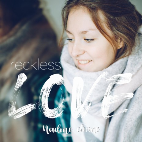 Reckless Love | Boomplay Music