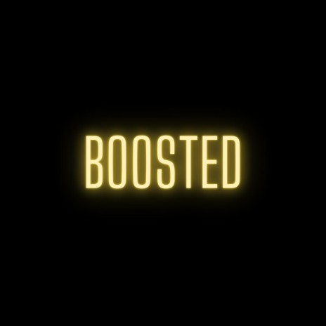 Boosted | Boomplay Music