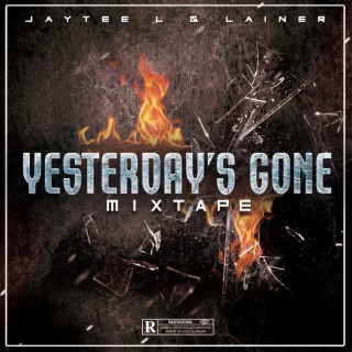 Yesterday's Gone (Mixtape) [2021]