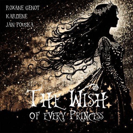 The Wish of Every Princess ft. Karliene & Jan Pouska | Boomplay Music