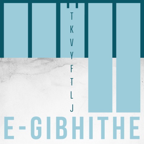 e-Gibhithe ft. Lj the vocalist | Boomplay Music