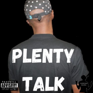 PLENTY TALK