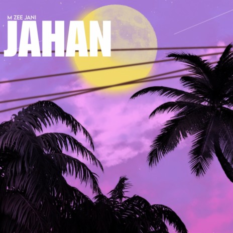 Jahan | Boomplay Music