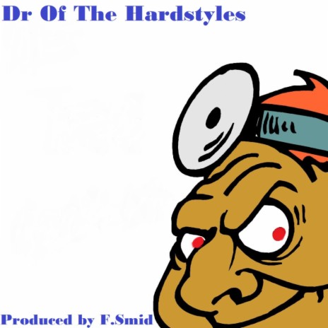 Dr Of The Hardstyles (Original Mix) | Boomplay Music