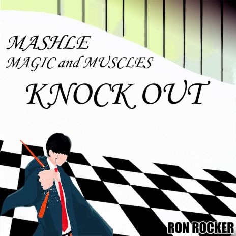 Mashle: Magic and Muscles - Knock Out (Cover) | Boomplay Music