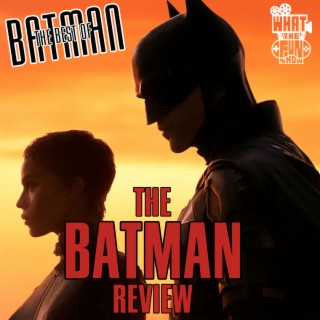 The Batman Review - Best of Batman Series - What The Fun Show