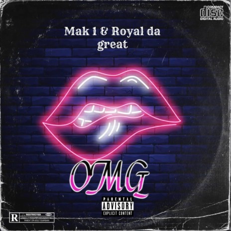 OMG ft. Royal Da Great | Boomplay Music