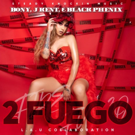 2 Fuego ft. BONY & J Kent | Boomplay Music