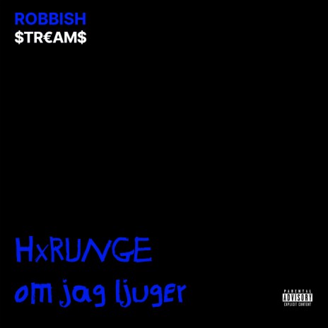 HXRUNGE om jag ljuger! ft. Robbish | Boomplay Music