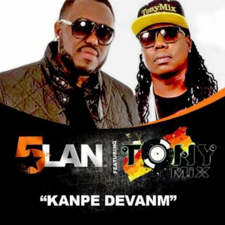 Kanpe devanm ft. Tony Mix | Boomplay Music