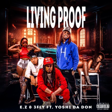Living Proof ft. 3Fly & YoshiDaDon | Boomplay Music